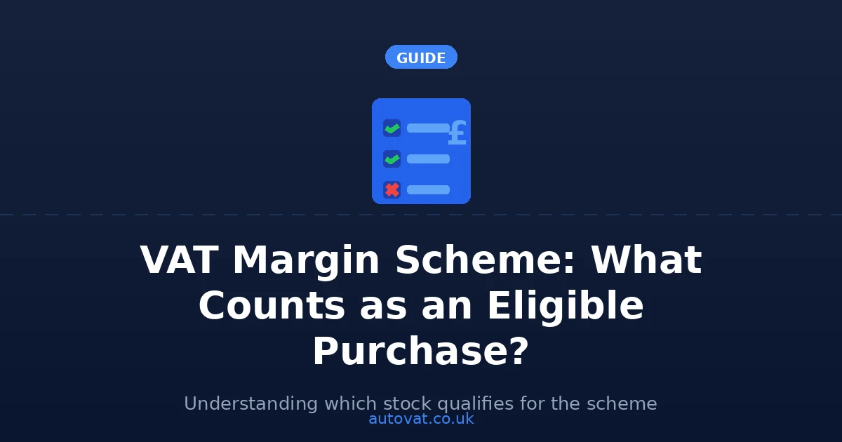 VAT Margin Scheme: What Counts as an Eligible Purchase? — AutoVAT